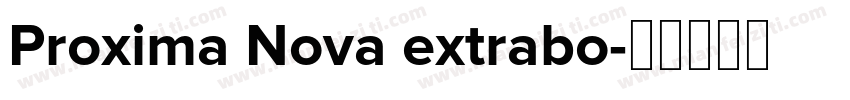 Proxima Nova extrabo字体转换